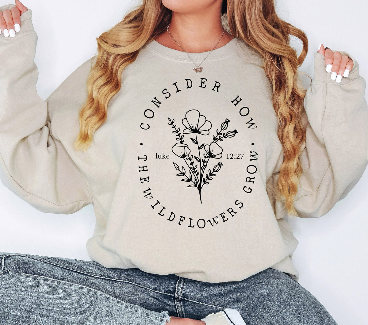 Consider How The Wildflowers Grow Sweatshirt, Christian Bible Verse Tee