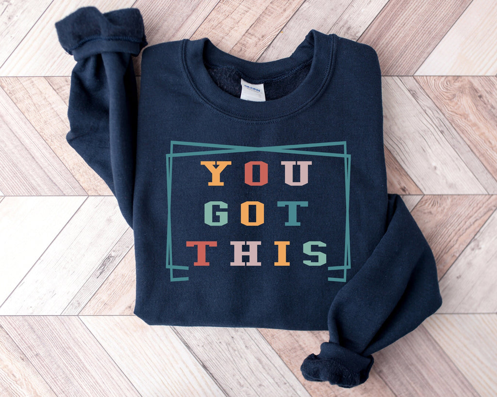 You Got This Teacher Sweatshirt: Retro Style Gift