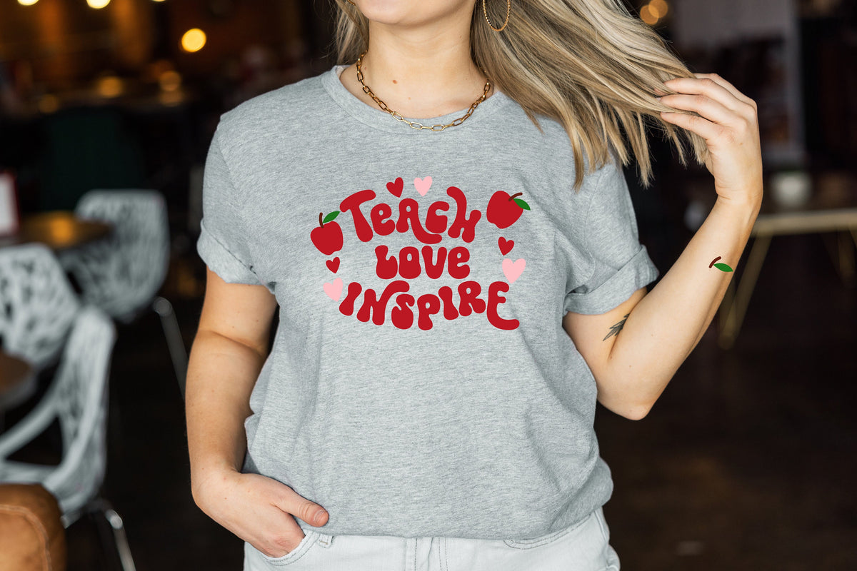 Teacher Valentine Sweatshirt: Teach Love Inspire, Back to School Shirt