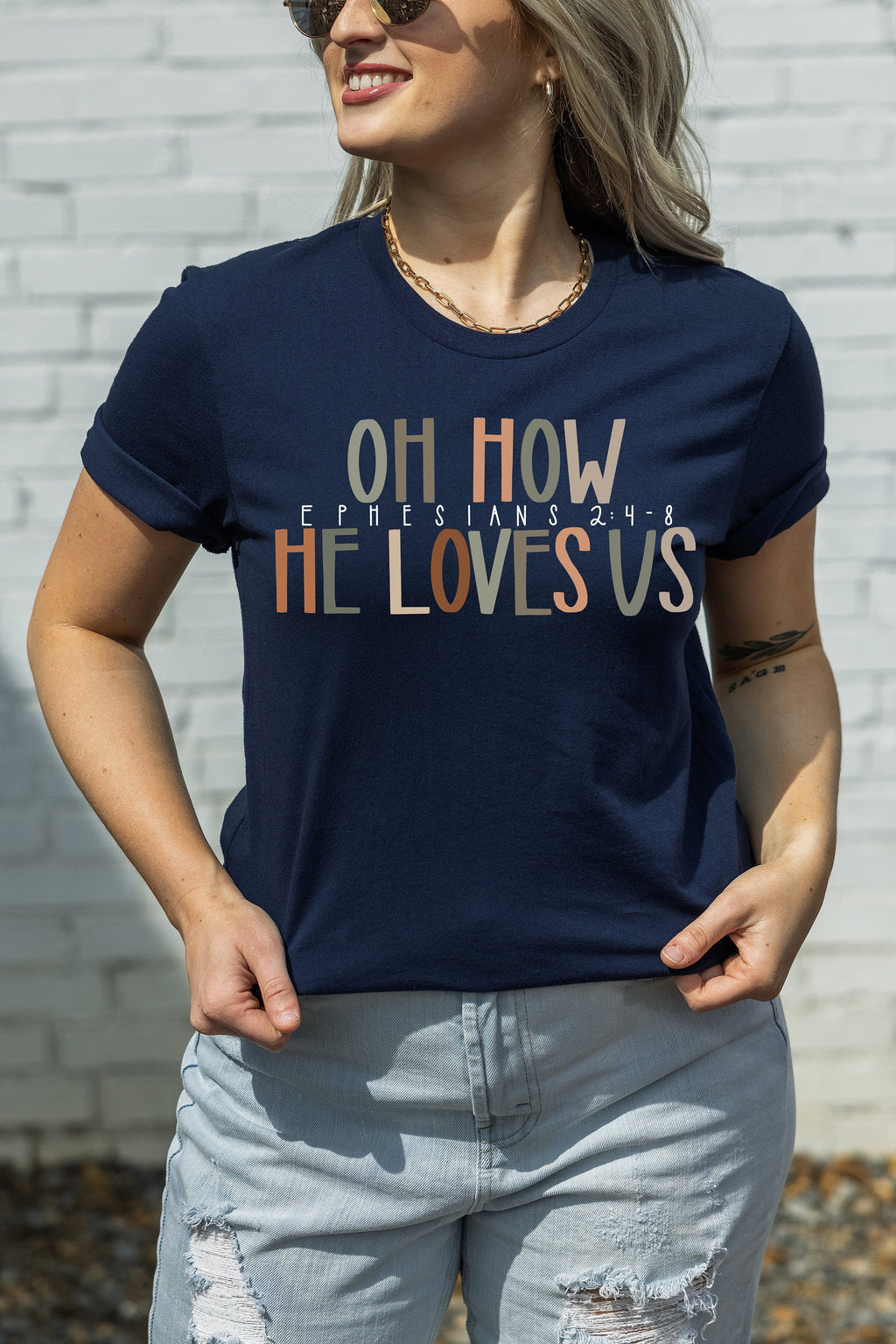 Oh How He Loves Us Shirt, Jesus Loves us, Ephesians 2 4-8