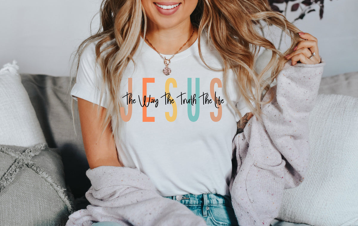 Jesus Shirt: The Way, The Truth, The Life - Christian Easter Shirt