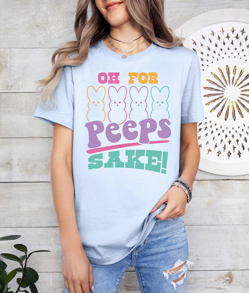 Oh For Peeps Sake Easter Shirt: Women's Easter Day Tee