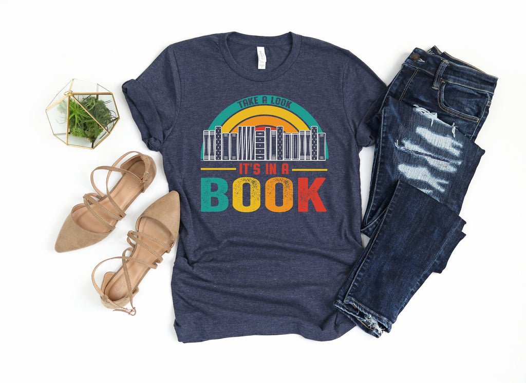 Take a Look It's in a Book Shirt: Bookworm Reading Shirt