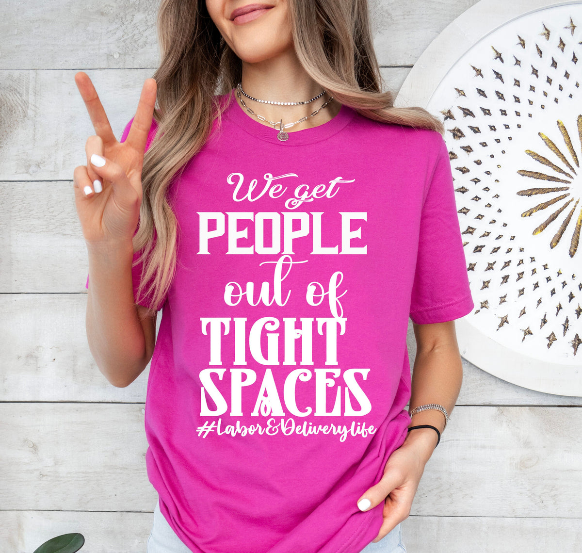 L&D Nurse T-Shirt: We Get People Out of Tight Spaces