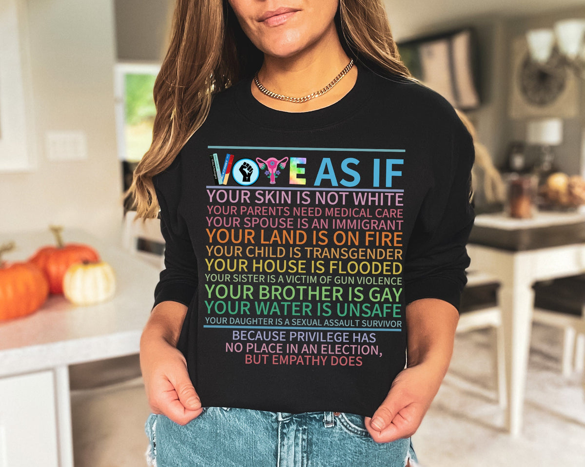 Vote As If T-Shirt: Equality, Pro Choice, Voter Tee