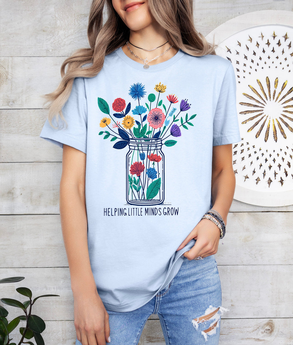 Floral Teacher Shirt: Helping Little Minds Grow, Educator Gift