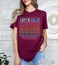 Vote As If T-Shirt: Equality, Pro Choice, Voter Tee