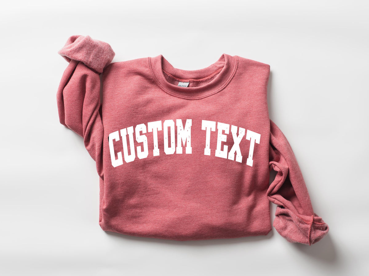 Custom Text Sweatshirt, Personalized Logo Shirt