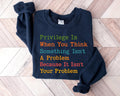 Privilege Human Rights T-Shirt, Feminist Rainbow Shirt
