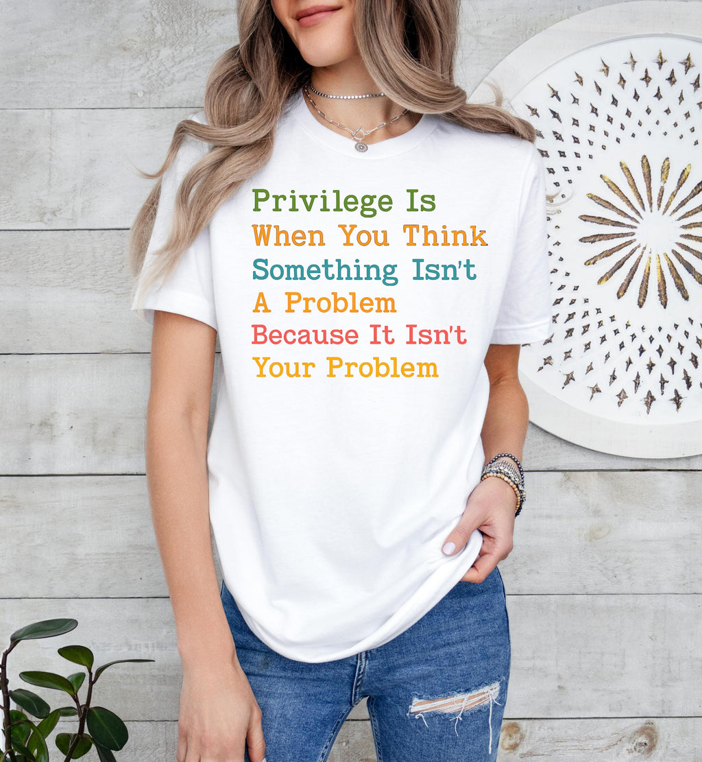 Privilege Human Rights T-Shirt, Feminist Rainbow Shirt