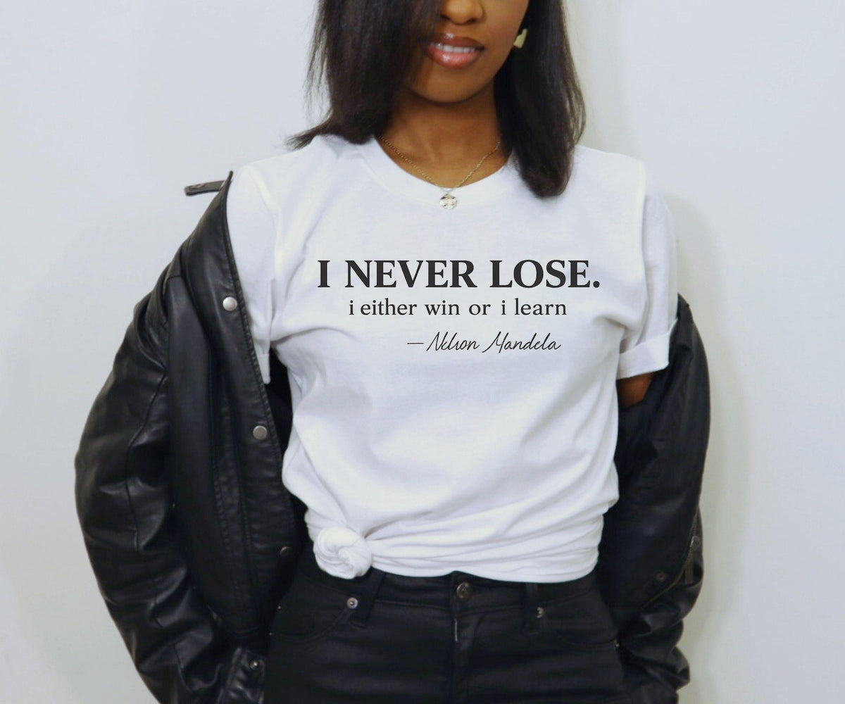 Nelson Mandela Quote Shirt, Inspirational Win or Learn Graphic Tee