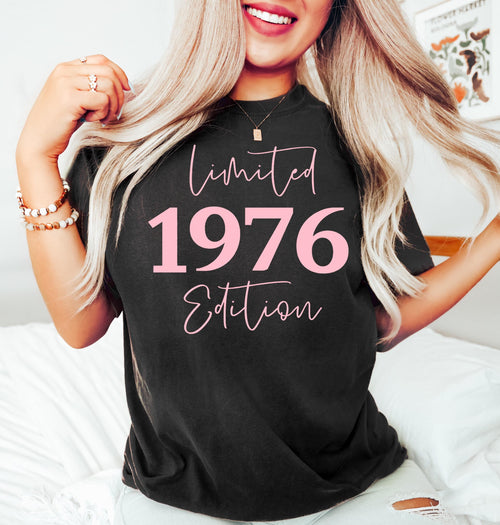 1976 Limited Edition Birthday Shirt, Custom Year Gift for Women Mum