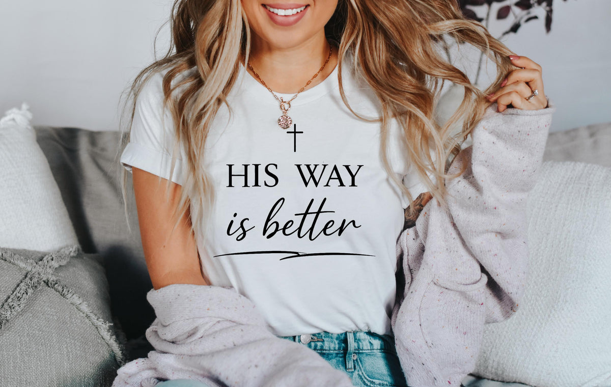 Christian Sweatshirt, His Way Is Better Faith Apparel