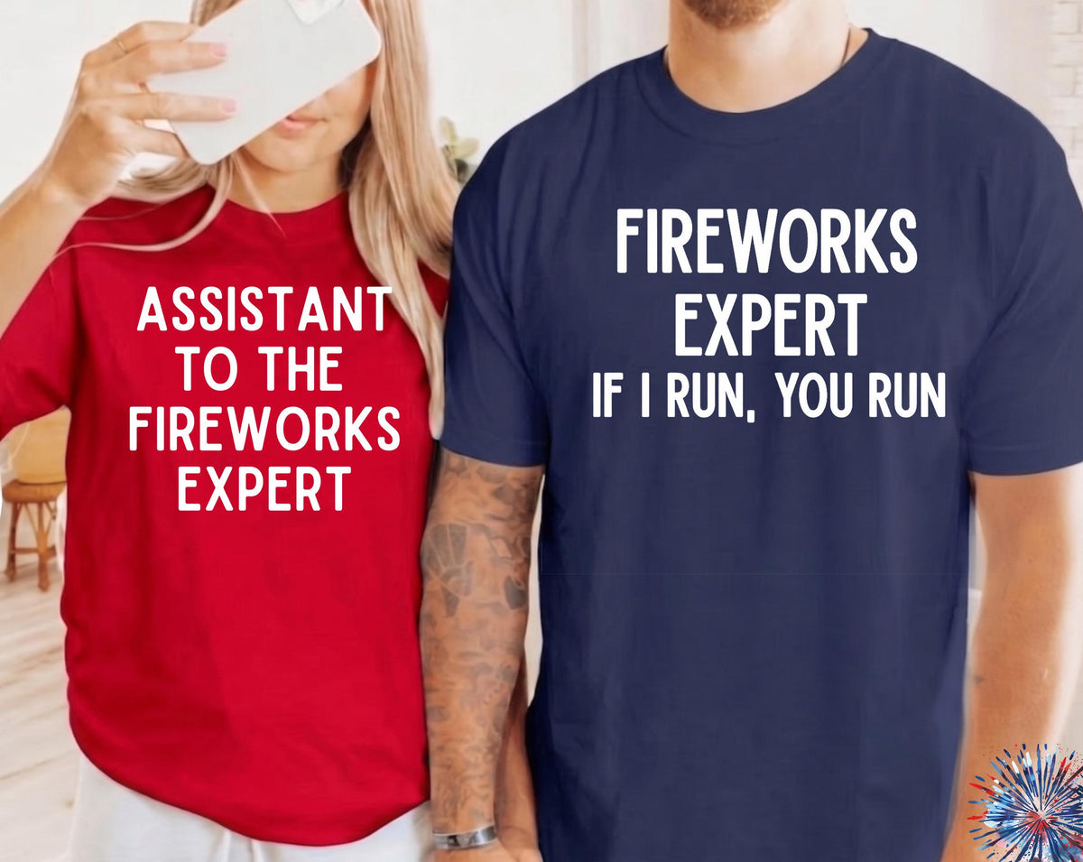 Fireworks Expert if I Run You Run Shirt, Funny Shirt for 4th of July
