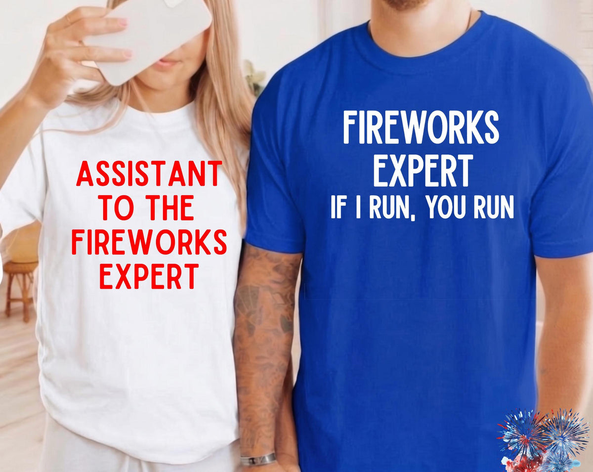 Fireworks Expert if I Run You Run Shirt, Funny Shirt for 4th of July