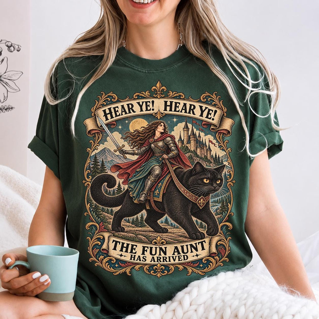 Hear Ye Hear Ye The Fun Aunt Has Arrived Shirt