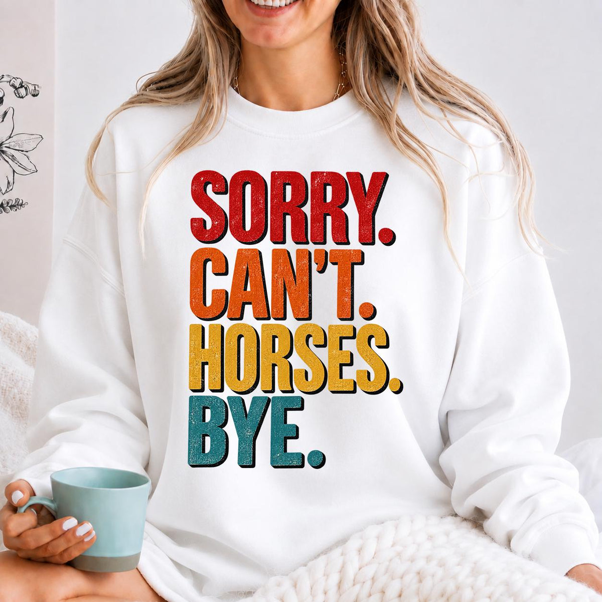 Sorry Cant Horses Bye Sweatshirt, Funny Horse Sweater, Horse Owner Gift