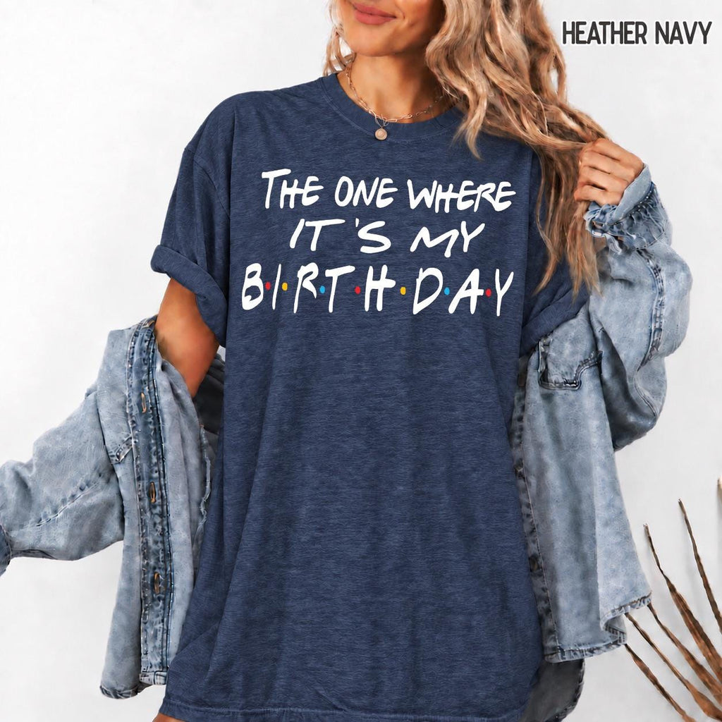 Custom "The One Where" Birthday Shirt, The One Where Name Turns Age