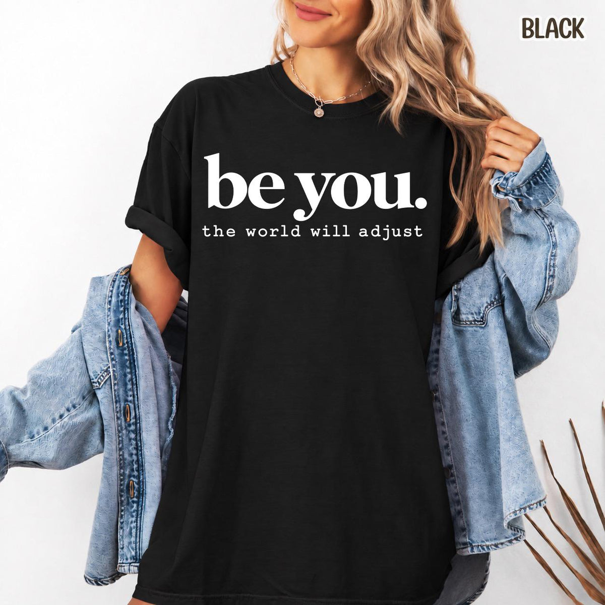 Be You shirt, Be Kind Shirt, Positive Shirt, Inspirational Women Tee