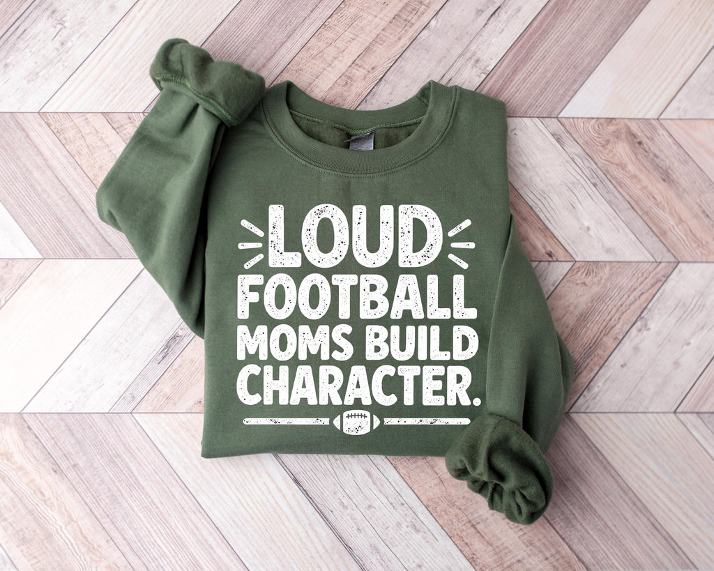 Loud Football Moms Shirt, Football Mama Sweatshirt, Game Day T-Shirt