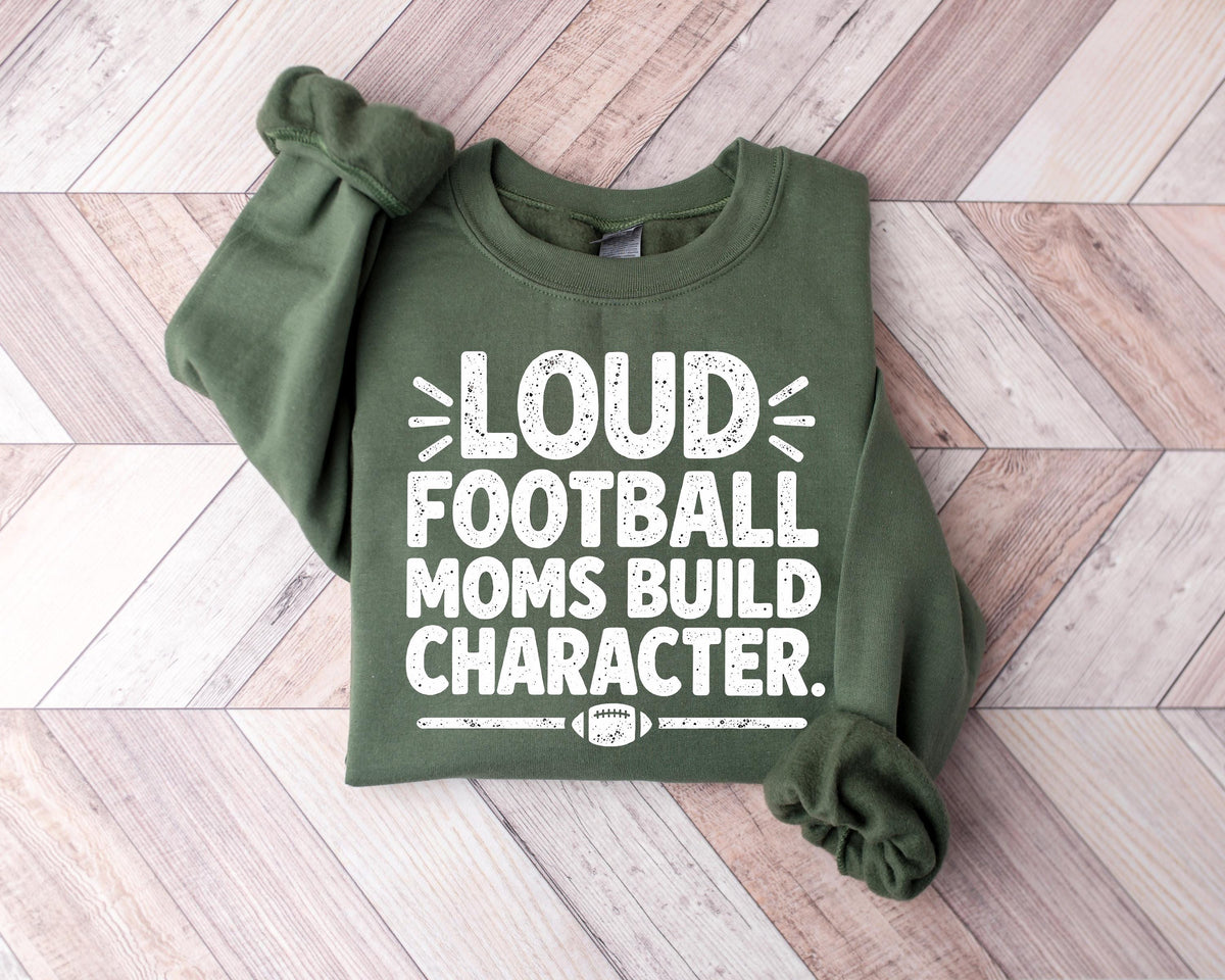 Loud Football Moms Shirt, Football Mama Sweatshirt, Game Day T-Shirt