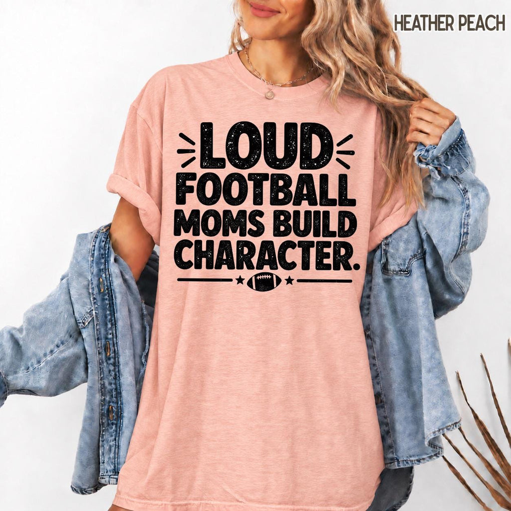 Loud Football Moms Shirt, Football Mama Sweatshirt, Game Day T-Shirt