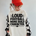 Loud Football Moms Shirt, Football Mama Sweatshirt, Game Day T-Shirt
