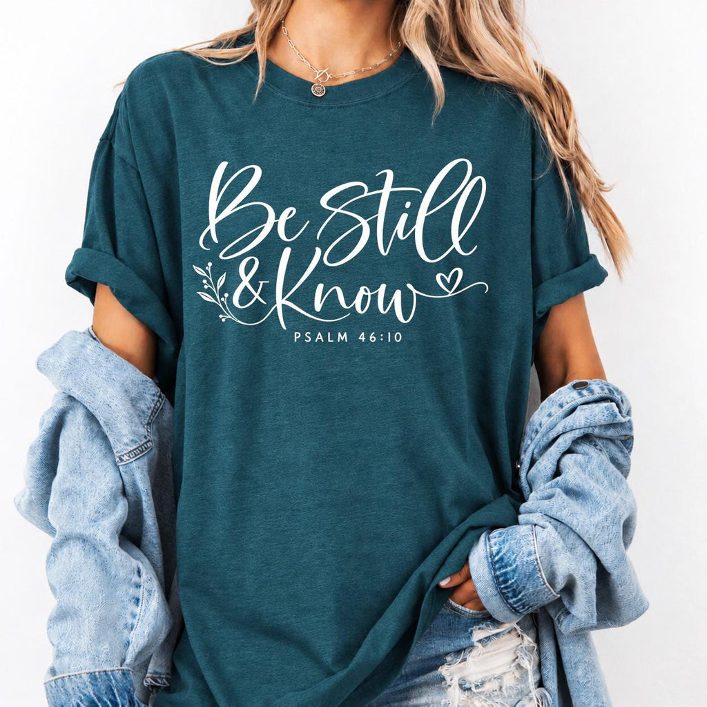 Be Still And Know Shirt, Psalm 46 10 Bible Verse T-Shirt